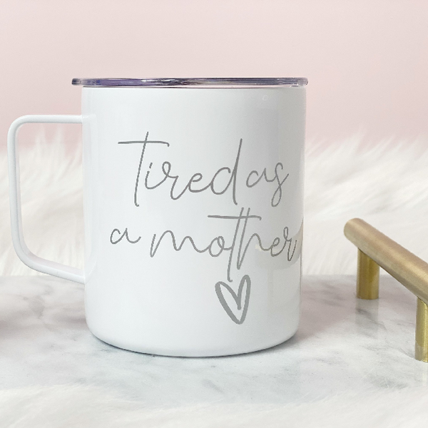 Tired as a mother coffee mug- Mother’s Day gift idea- baby shower gift box- tough as a mother mom life tumbler- mommy to be mugs mama mug