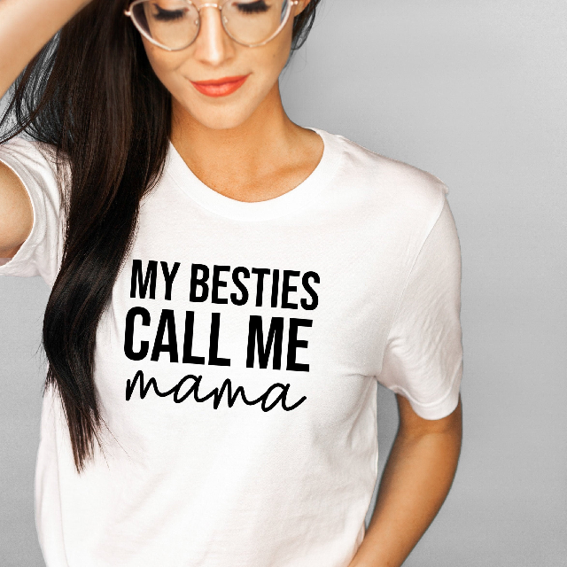 My besties call me mama shirt- mama shirts- gifts for new mom- mom of two three gifts- gift for mom- gift for mothers day funny shirts