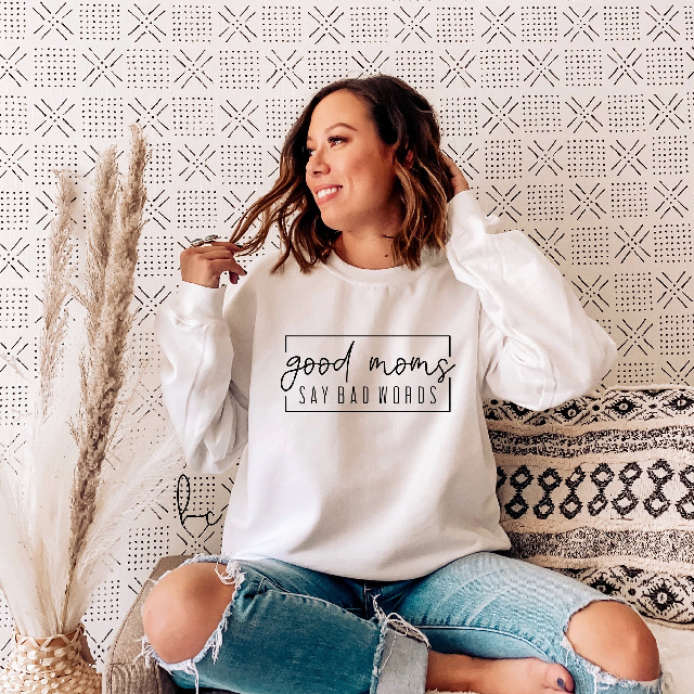 Good moms say bad words sweater- mama sweater- gift for new mom- funny –  Happily Chic Designs