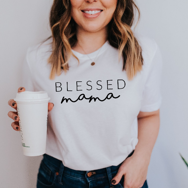 Blessed mama T-shirt - Mother’s Day shirt- gift for new mom- mommy shirts- Christian mom shirts- personalized mom gift - expecting mom gift