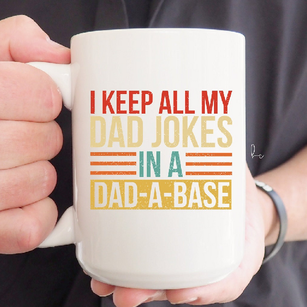 I keep my dad jokes a dad a base mug- funny gifts for dad- dad mug for fathers day- fathers day gift idea- dad jokes coffee mug- daddy gifts