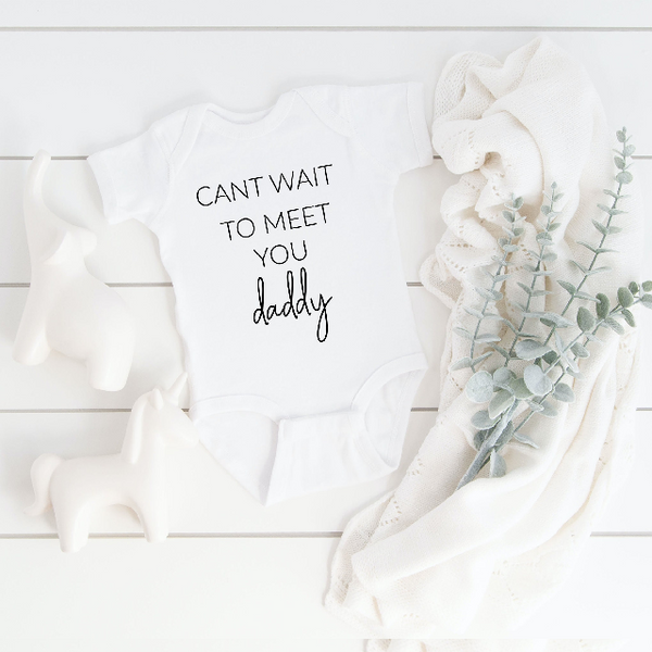 Can't wait to meet you daddy baby bodysuit- pregnancy reveal ideas- baby announcement ideas for husband- I'm pregnant - baby girl boy