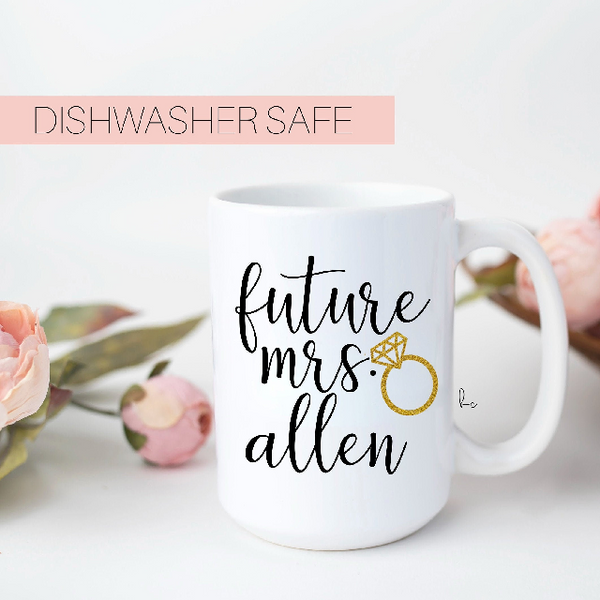 Future mrs mug- personalized future mrs mug gift- bride mug- engagement gift mug- bridal shower gift- future mrs gifts- wifey mugs- mrs mug-