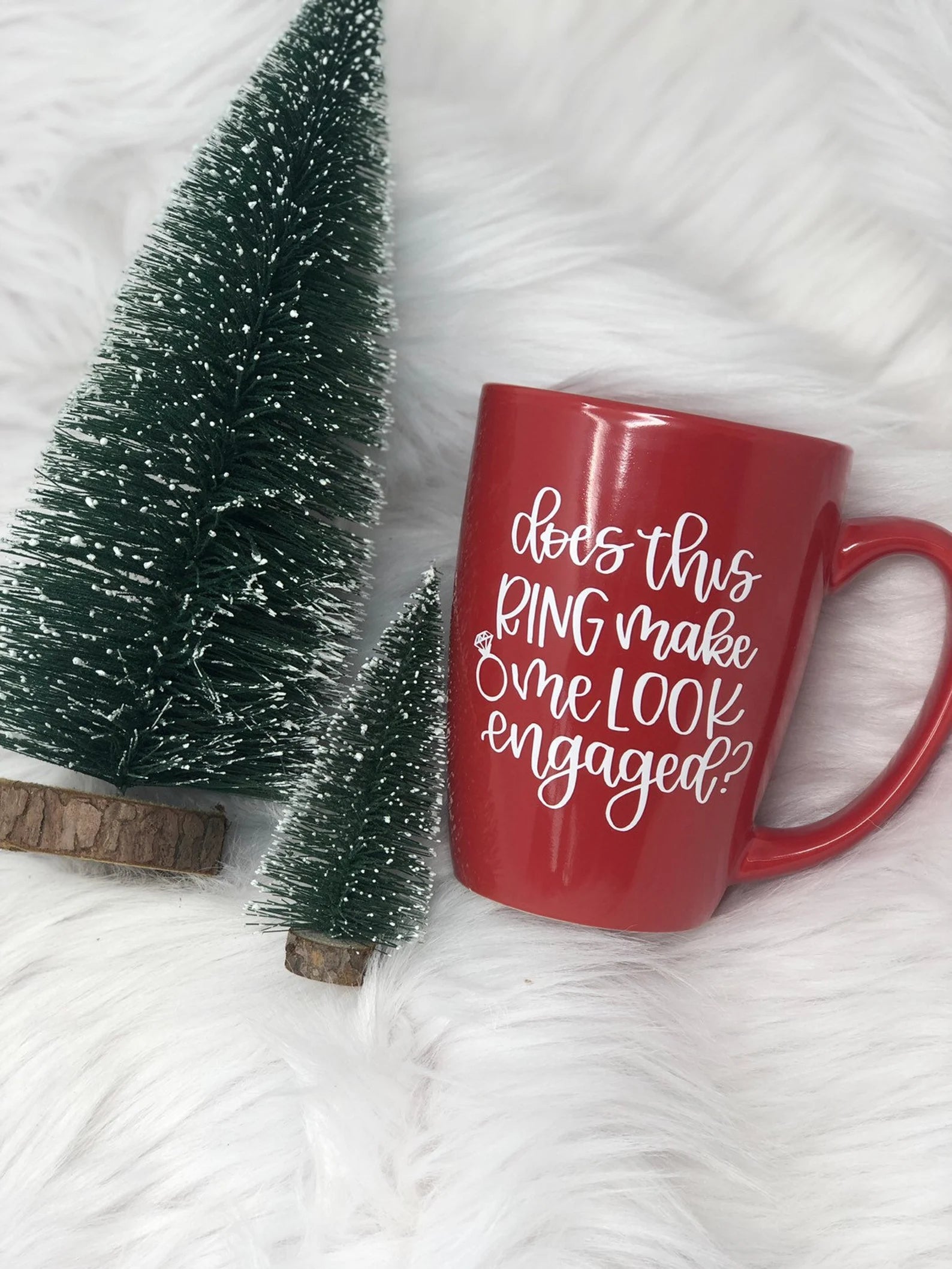 Does this ring make me look engaged red mug- Christmas engagement mug- holiday mug- future Mrs bride mug- engagement gift idea- proposal mug