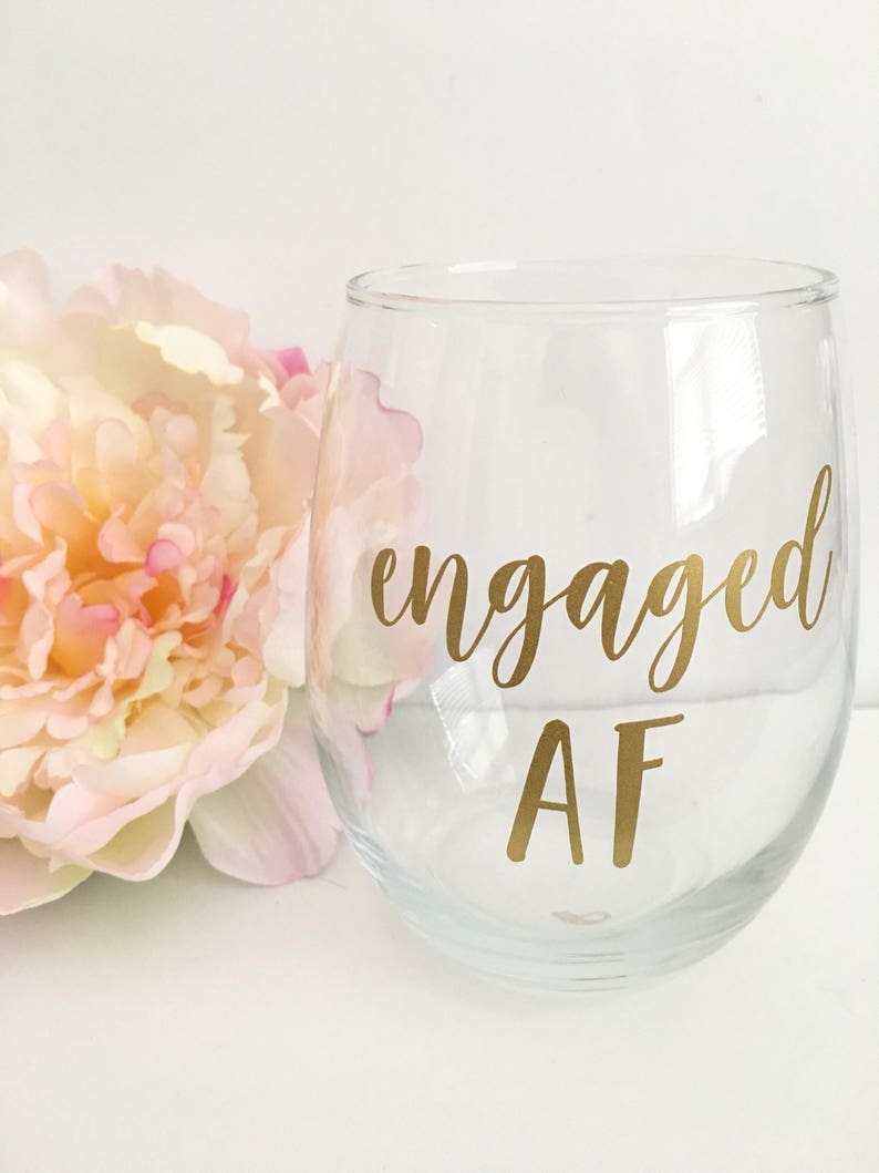 Engaged AF wine glass- engaged AF- engagement gift- bride to be wine glass- feyonce wine glass- feyonce- engagement party gift