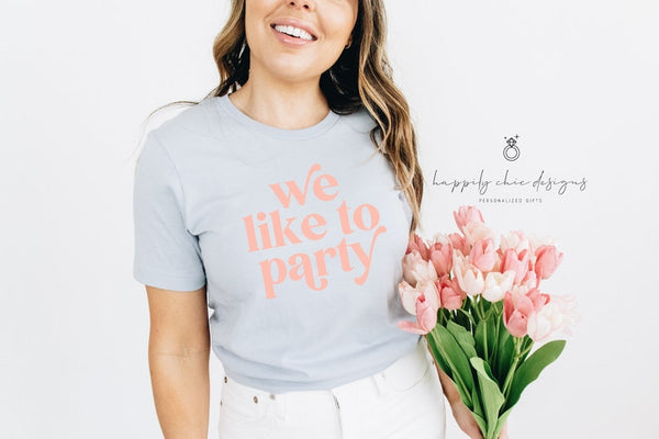 Wife of the party we like to party bachelorette party shirts for bridesmaids- brides babe squad tribe Bach babe tee- retro font bridal